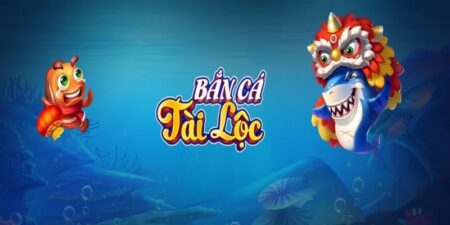 Bắn cá Tài Lộc